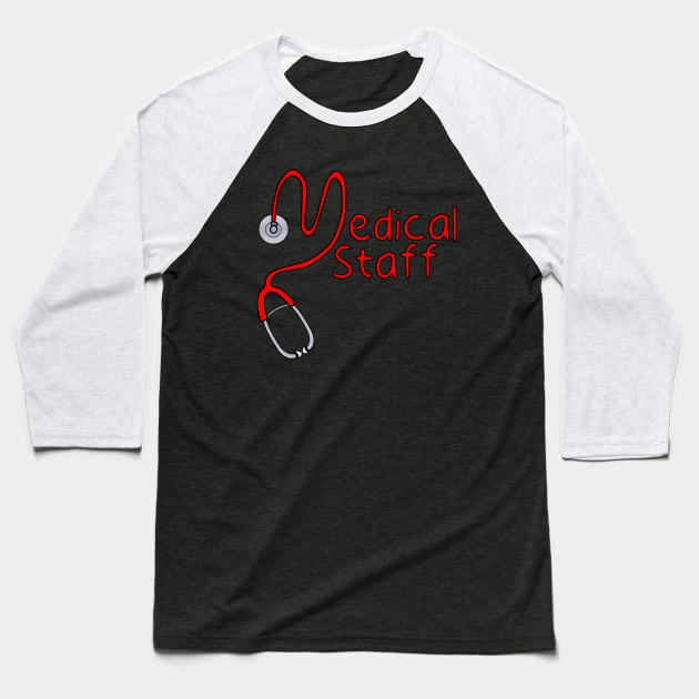 Medical Staff Baseball T-Shirt by DiegoCarvalho